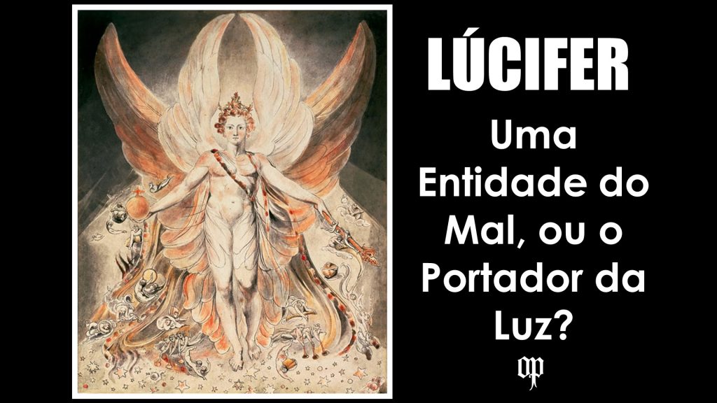 Lúcifer - Uma Entidade do Mal, ou o Portador da Luz