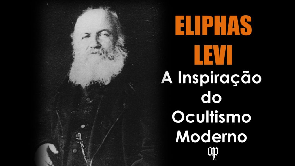 Eliphas Levi - A Inspiraçãos do Ocultismo Moderno