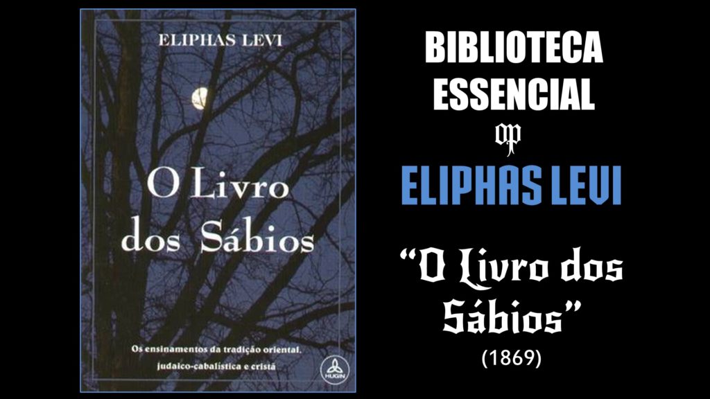 Eliphas Levi - O Livro dos Sábios