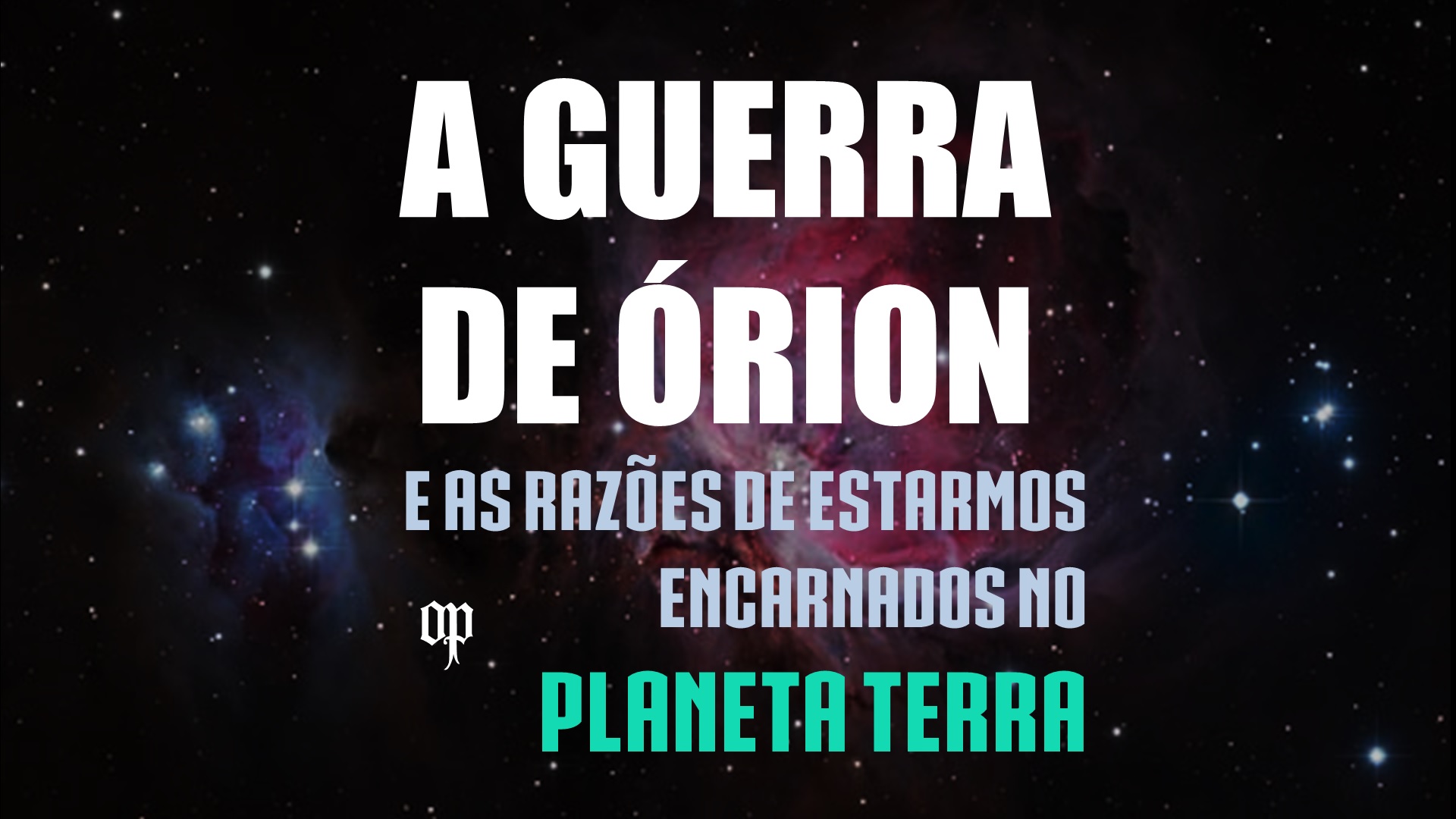 A Guerra de Órion Rebelião de Lúcifer Guerra do Céu Jesus Cristo Cósmico Gaia