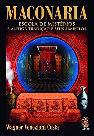 Oferta: Leia o livro "Maçonaria: Escola de mistérios : a antiga tradição e seus símbolos", de Wagner Veneziani Costa