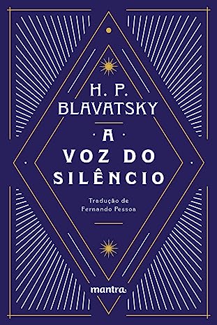 Oferta: Livro "A Voz do Silêncio", de H. P. Blavatsky, traduzido por Fernando Pessoa
