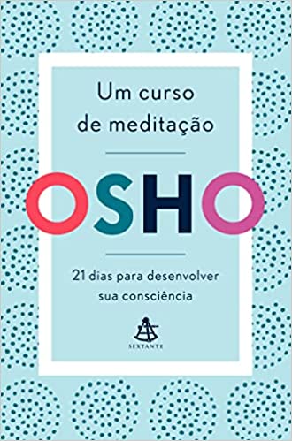 Oferta: Livro "Um curso de meditação: 21 dias para desenvolver sua consciência", de Osho, com 30% de desconto.