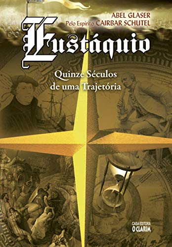 Oferta Eustáquio Quinze séculos de uma trajetória de Abel Glaser, para ler de graça no Kindle