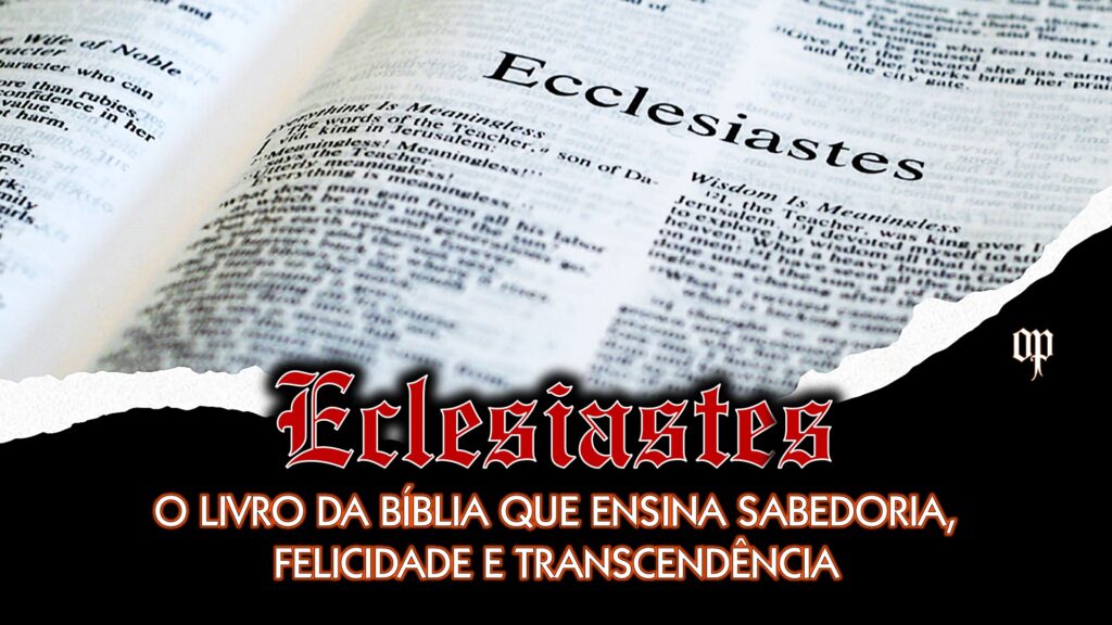 O Eclesiastes oferece sabedoria atemporal sobre vida, felicidade e transcendência. Descubra a verdadeira alegria nas palavras sábias deste livro bíblico.